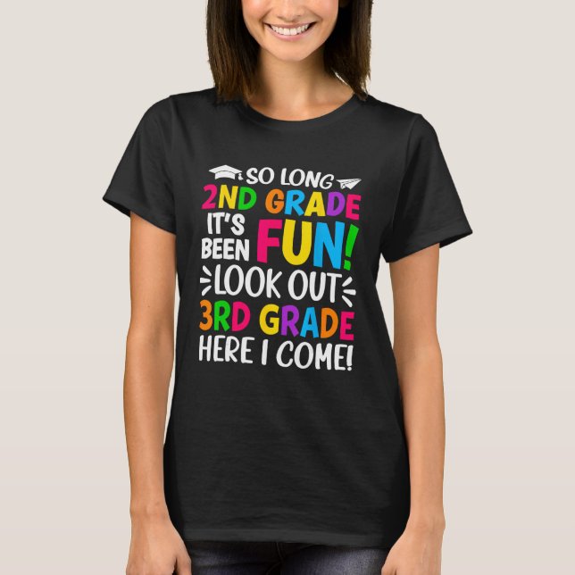 So Long 2nd Grade Graduation 3rd Grade Here I Come T-Shirt (Front)