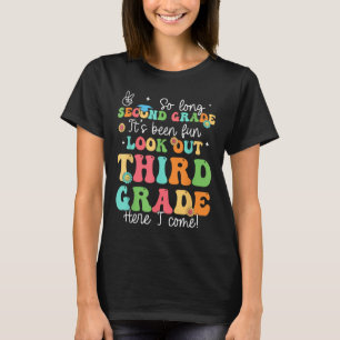 So Long 2nd Grade Graduation 3rd Grade Here I Come T-Shirt