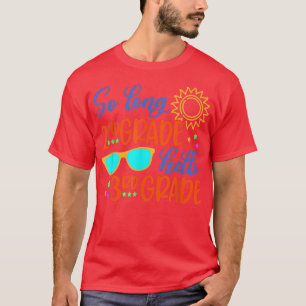 SO LONG 2nd GRADE HELLO 3rd GRADE Teacher Student T-Shirt