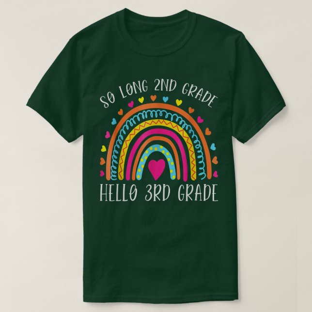 SO LONG 2nd GRADE HELLO 3rd GRADE Teacher Student  T-Shirt (Design Front)