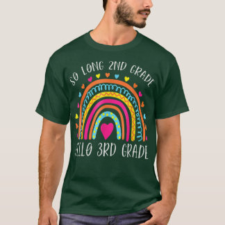 SO LONG 2nd GRADE HELLO 3rd GRADE Teacher Student  T-Shirt