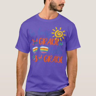 So Long 2nd Grade Hello 3rd Grade Teacher Student  T-Shirt