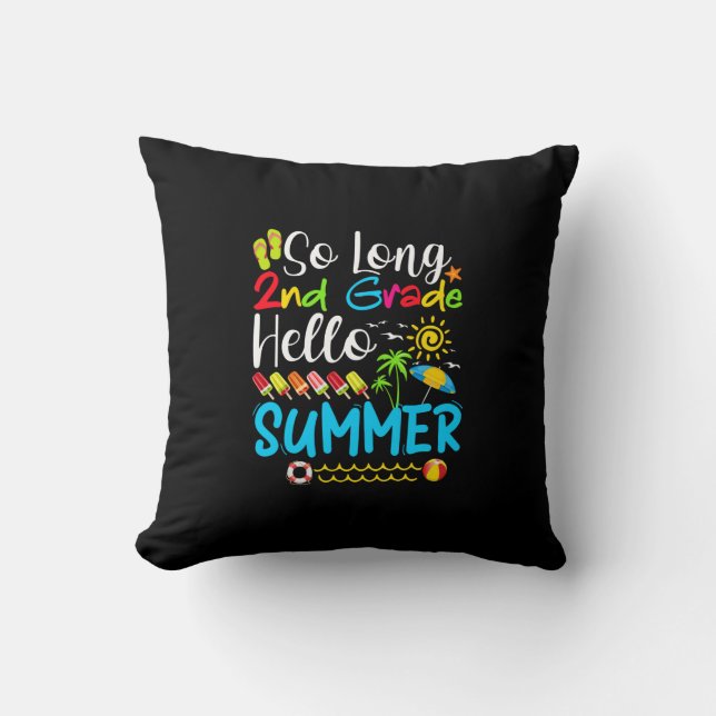 So Long 2nd Grade Hello Summer Last Day Of School. Cushion (Front)
