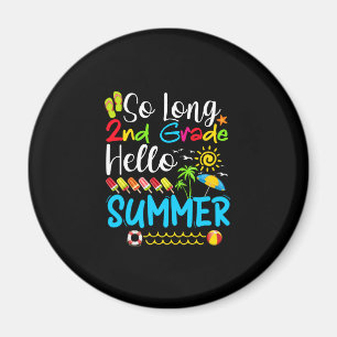 So Long 2nd Grade Hello Summer Last Day Of School. Magnet