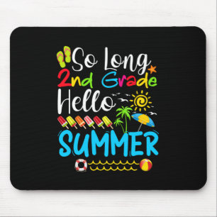 So Long 2nd Grade Hello Summer Last Day Of School. Mouse Pad