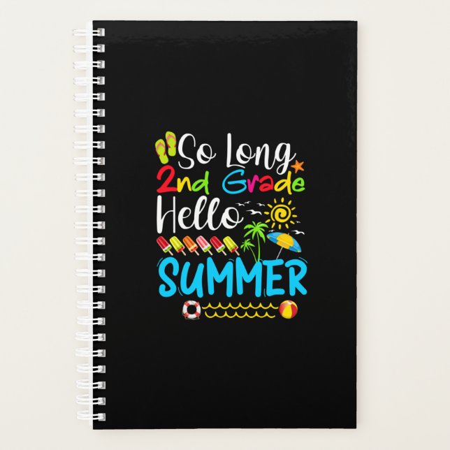 So Long 2nd Grade Hello Summer Last Day Of School. Planner (Front)