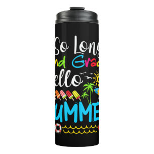 So Long 2nd Grade Hello Summer Last Day Of School. Thermal Tumbler