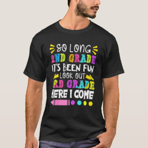 So Long 2nd Grade It's Been Fun Last Day Of Schoo T-Shirt