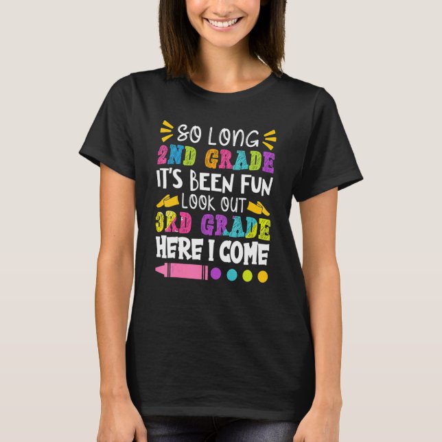 So Long 2nd Grade It's Been Fun  Last Day Of Schoo T-Shirt (Front)