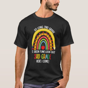 So Long 2nd Grade It's Been Fun Look Out 3rd Grad T-Shirt