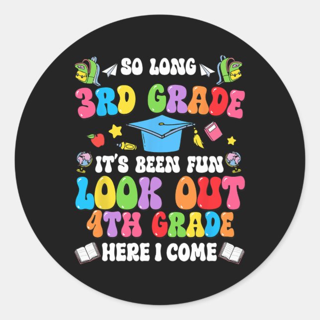 So Long 3rd Grade Graduation 4th Grade Here I Come Classic Round Sticker (Front)