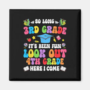 So Long 3rd Grade Graduation 4th Grade Here I Come Magnet