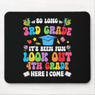 So Long 3rd Grade Graduation 4th Grade Here I Come Mouse Pad