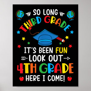 So Long 3rd Grade Graduation 4th Grade Here I Come Poster