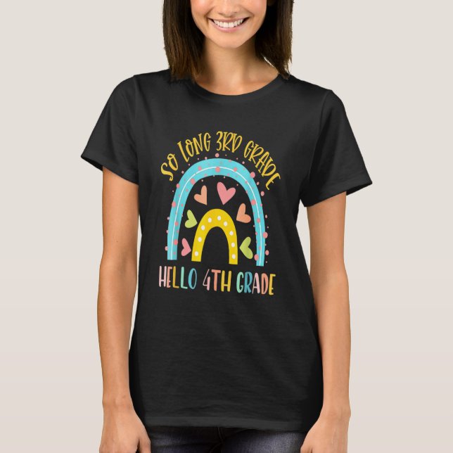 SO LONG 3rd GRADE HELLO 4th GRADE teacher student  T-Shirt (Front)