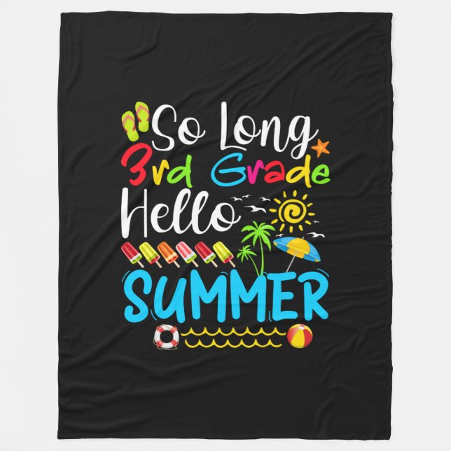 So Long 3rd Grade Hello Summer Last Day Of School. Fleece Blanket (Front)