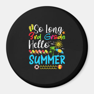 So Long 3rd Grade Hello Summer Last Day Of School. Magnet
