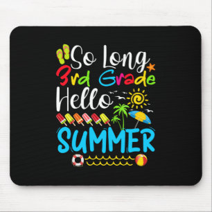 So Long 3rd Grade Hello Summer Last Day Of School. Mouse Pad