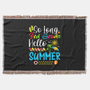So Long 3rd Grade Hello Summer Last Day Of School. Throw Blanket
