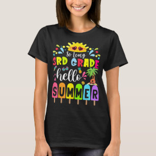 So Long 3rd Grade Hello Summer Teacher Student T-Shirt