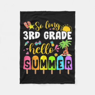So Long 3rd Grade Hello Summer Time Last Day Of Fleece Blanket