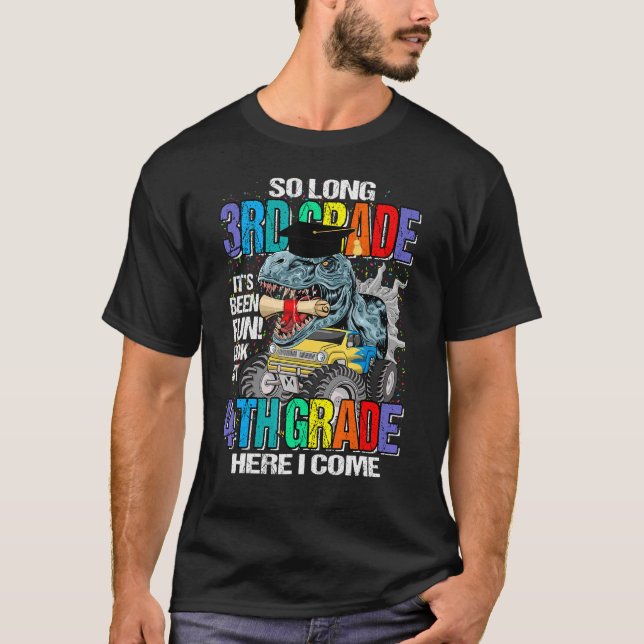 So Long 3rd Grade Here I Come Dinosaur Monster Tru T-Shirt (Front)