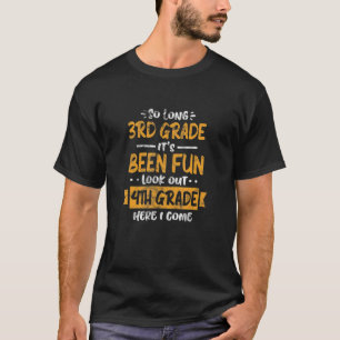 So Long 3rd Grade It's Been Fun Look Out 4th Grade T-Shirt