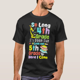 So Long 4th Grade 5th Grade Here I Come Graduatio T-Shirt