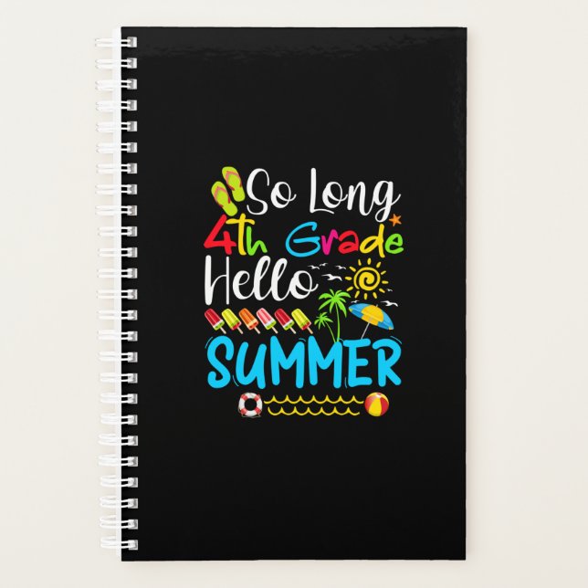 So Long 4th Grade Hello Summer Last Day Of School. Planner (Front)