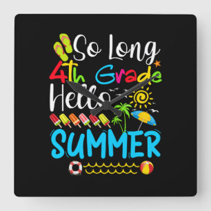 So Long 4th Grade Hello Summer Last Day Of School. Square Wall Clock