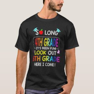 So Long 4th Grade Here I Come 5th Grade Graduation T-Shirt
