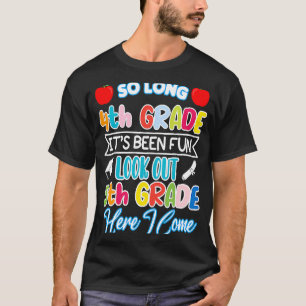 So Long 4th Grade Here I Come Graduation 5th Grade T-Shirt