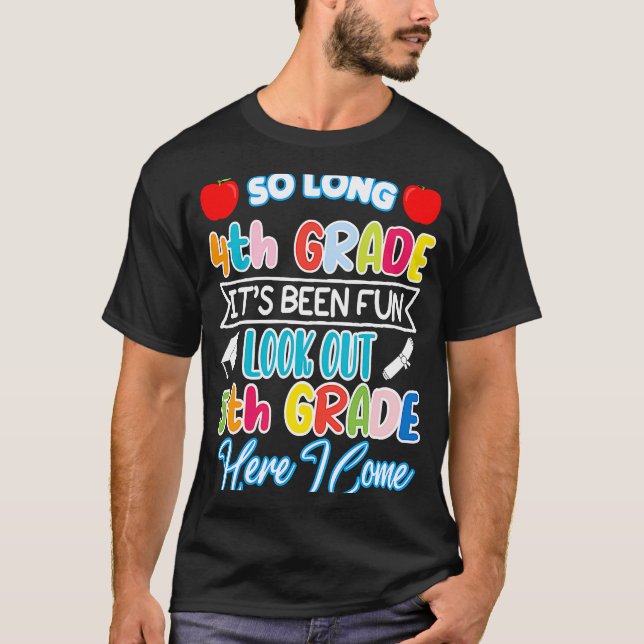 So Long 4th Grade Here I Come Graduation 5th Grade T-Shirt (Front)