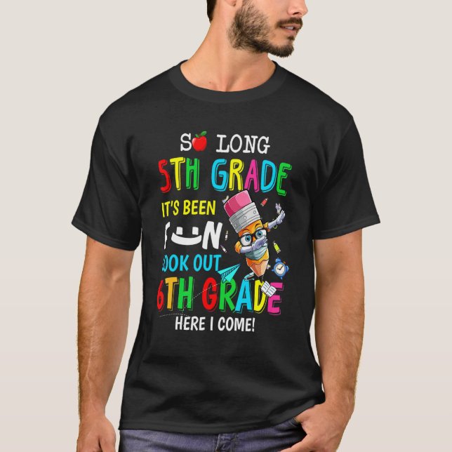 So Long 5th Grade 6th Here I Come Middle School Gr T-Shirt (Front)