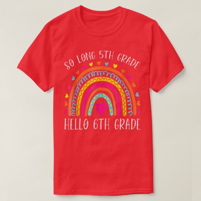 SO LONG 5th GRADE HELLO 6th GRADE Teacher Student  T-Shirt (Design Front)