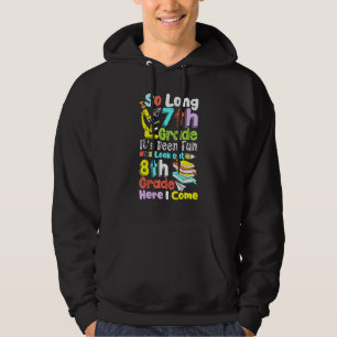 So Long 7th Grade 8th Grade Here I Come Graduatio Hoodie