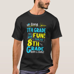 So Long 7th Grade 8th Grade Here I Come Graduation T-Shirt