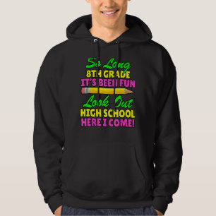 So Long 8th Grade Hello High School Graduation Hoodie