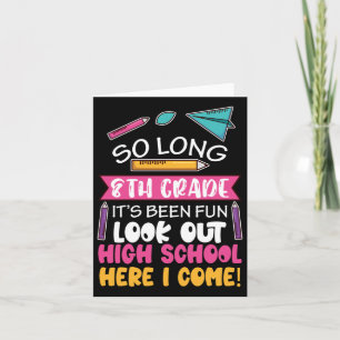 So Long 8th Grade Hello High School Middle School  Card