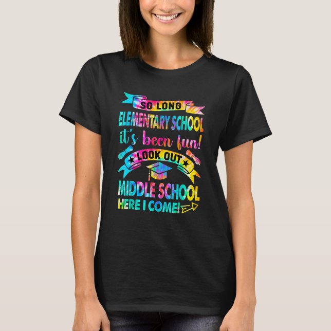So Long Elementary School Look Out Middle School 1 T-Shirt (Front)