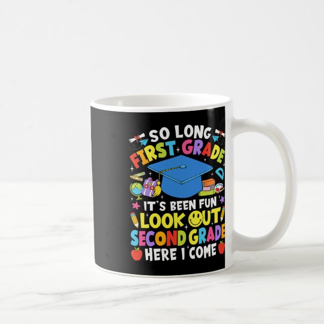 So Long First Grade Graduation Second Grade Here I Coffee Mug (Right)