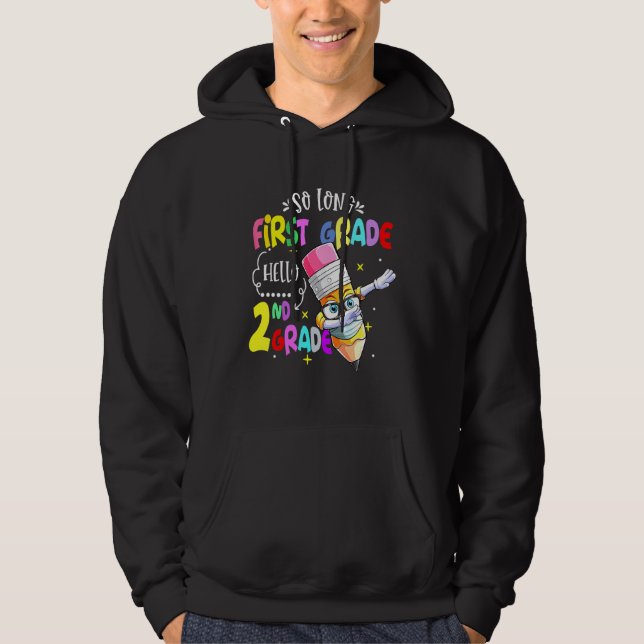 So long First Grade Hello 2nd Grade Teacher Studen Hoodie (Front)