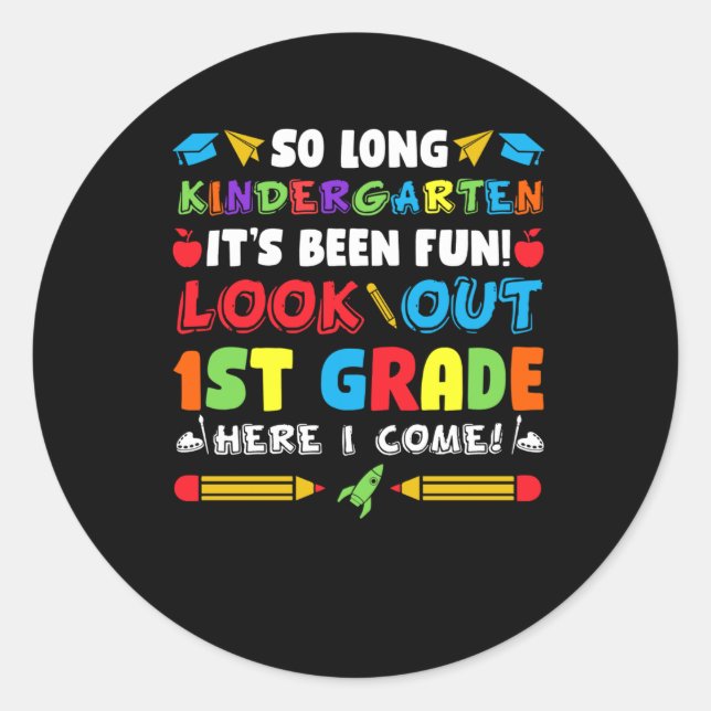 So Long Kindergarten 1st Grade  Classic Round Sticker (Front)