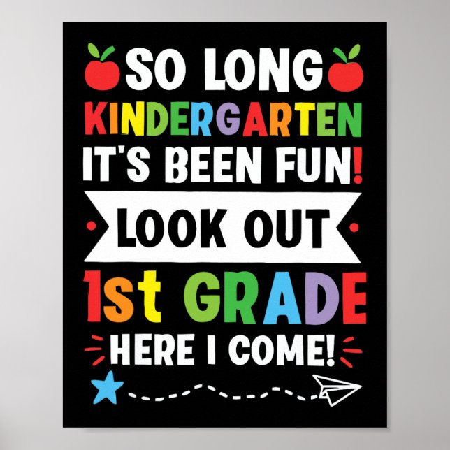 So Long Kindergarten 1st Grade Here I Come Graduat Poster (Front)