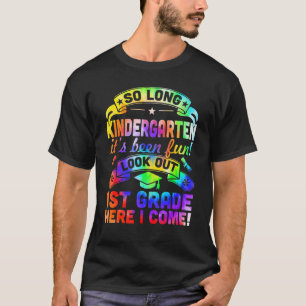 So Long Kindergarten 1st Grade Here I Come Graduat T-Shirt