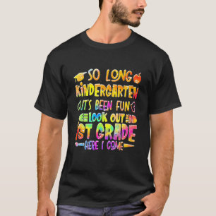 So Long Kindergarten 1st Grade Here I Come Graduat T-Shirt