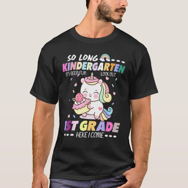So Long Kindergarten 1st Grade Here I Come Unicorn T-Shirt (Front)