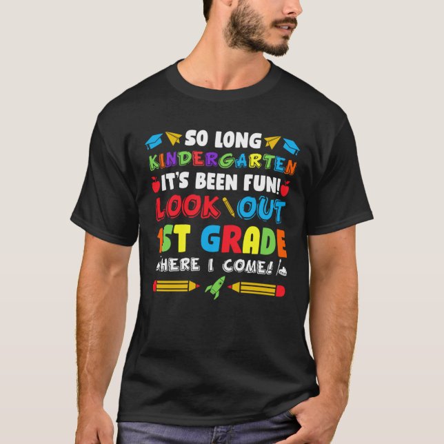 So Long Kindergarten 1st Grade  T-Shirt (Front)