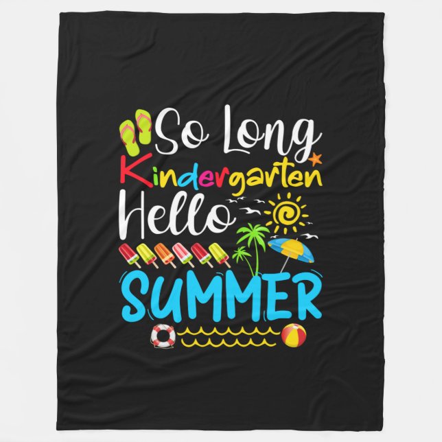So Long Kindergarten Grade Hello Summer Fleece Blanket (Front)