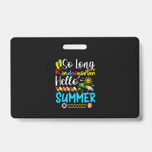 So Long Kindergarten Grade Hello Summer ID Badge